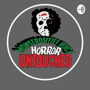 Monstrosities Voice : Horrors Untouched Conversation