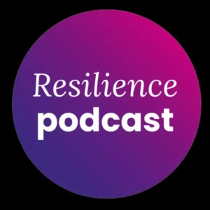 The resilience podcast